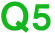 Q5